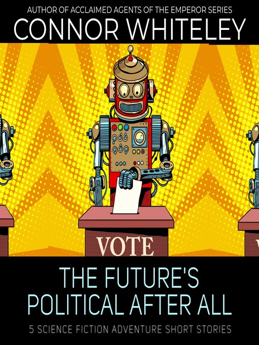 Title details for The Future's Political After All by Connor Whiteley - Wait list